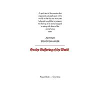 Penguin Great Ideas : On The Suffering of the World: Arthur Schopenhauer