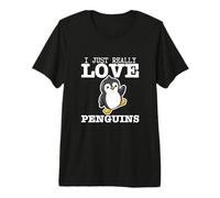 Penguin I Just Really Love Penguins Premium T-Shirt
