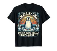 Penguin I’m Really Cold But I’m Being Really Brave About It T-Shirt