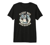 Penguin Lovers Flight was Never an Option Penguin Premium T-Shirt