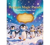 Penguin Magic Parade: Marching Into Holiday Fun! (Composition Book - part of the Gabmabo Christmas Collection)