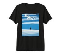 Penguin Meme We Saw Him Heading Straight Penguin But Why Premium T-Shirt