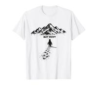 Penguin Mountain But Why Snow Maverick Inspirational Mindset Value Graphic T-Shirt