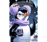 Penguin Notebook - "Taking Notes Like It’s a Personal Vendetta" with Paige the Pouting Penguin: Grump-spirations, a 120 lined pages each with Paige in the corner.