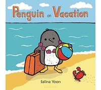 Penguin on Vacation - Board book NEW Salina Yoon(Aut 2015-05-05