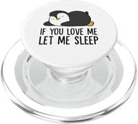 Penguin Pajama If You Love Me Let Me Sleep Lazy Penguin PopSockets PopGrip for MagSafe