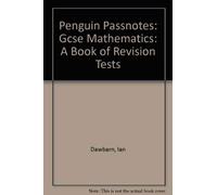 Penguin Passnotes: Gcse Mathematics: A Book of Revision Tests