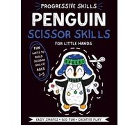 Penguin Preschool Scissor Skills: A Preschool Cutting Workbook with Progressive Activities, Fine Motor Practice, and Creative Play for Ages 3-5