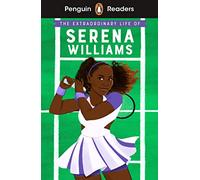 Penguin Readers Level 1: The Extraordinary Life Of Serena Williams (ELT Graded Reader): Abridged Edition