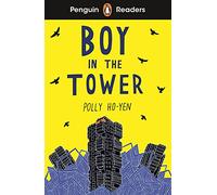 Boy in the Tower – Penguin Readers Level 2 (ELT Graded Reader) – Abridged Edition