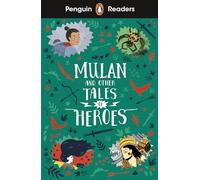 Penguin Readers Level 2: Mulan and Other Tales of Heroes (ELT Graded Reader): (Penguin Readers)
