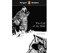 Penguin Readers Level 2: The Call of the Wild (ELT Graded Reader): Abridged Edition