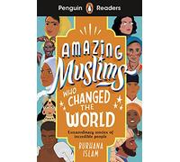 Amazing Muslims Who Changed the World – Penguin Readers L3 (ELT Graded Reader) – Abridged Edition