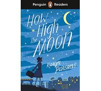 Penguin Readers Level 4: How High The Moon (ELT Graded Reader) : Abridged Edition