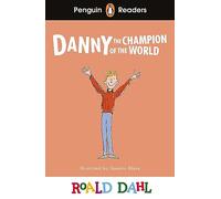 Penguin Readers Level 4: Roald Dahl Danny the Champion of the World (ELT Graded Reader): (Penguin Readers Roald Dahl)