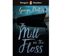 Penguin Readers Level 4: The Mill on the Floss (ELT Graded Reader): Abridged Edition