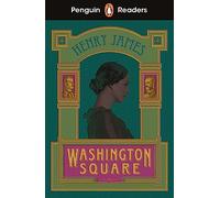 Penguin Readers Level 4: Washington Square (ELT Graded Reader) : Abridged Edition