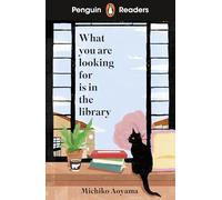 Penguin Readers Level 4: What You Are Looking for is in the Library (ELT Graded Reader): Abridged Edition