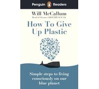 Penguin Readers Level 5: How to Give Up Plastic (ELT Graded Reader) : Abridged Edition
