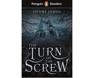 Penguin Readers Level 6: The Turn of the Screw (ELT Graded Reader): Abridged Edi