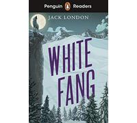 Penguin Readers Level 6: White Fang (ELT Graded Reader)