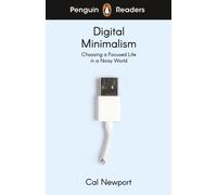 Penguin Readers Level 7: Digital Minimalism (ELT Graded Reader) : Abridged Edition