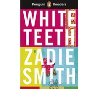 White Teeth – Penguin Readers Level 7 (ELT Graded Reader) – Abridged Edition