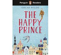 Penguin Readers Starter Level: The Happy Prince (ELT Graded Reader) : Abridged Edition