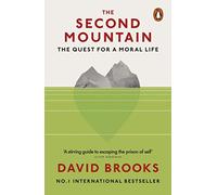 The Second Mountain: The Quest for a Moral Life