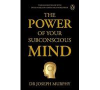Penguin Select Classics: The Power of Your Subconscious Mind: Timeless Bestseller (Original, Unabridged Classic) Premium Paperback