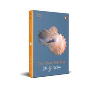 Penguin Select Classics: The Time Machine: (Original, Unabridged Classic, Premium Hardbound Collector's Edition, Ideal for Gifting)