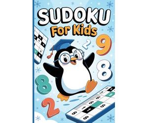 Penguin Sudoku Puzzle Book for Kids Ages 8-10: 200 Easy & Medium Sudoku Puzzles for Children | Fun Brain Training & Logic Games for Boys and Girls | ... Book for School & Travel | Solutions Included