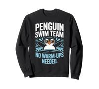 Penguin Swim Team No Warm Ups Needed Sweatshirt