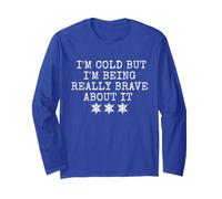 Penguin Winter I'm Cold But I'm Being Really Brave About It Long Sleeve T-Shirt