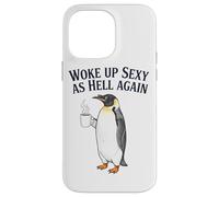 Penguin Woke Up Sexy As Hell Again Funny Coffee Case for iPhone 14 Pro Max