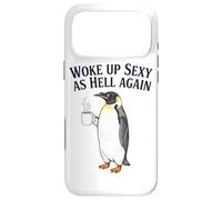 Penguin Woke Up Sexy As Hell Again Funny Coffee Case for iPhone 17 Pro Max
