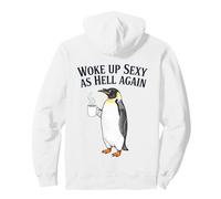 Penguin Woke Up Sexy As Hell Again Funny Coffee Pullover Hoodie