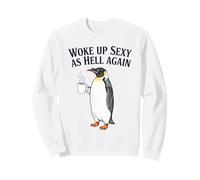 Penguin Woke Up Sexy As Hell Again Funny Coffee Sweatshirt