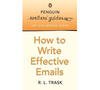 Penguin Writers' Guides: How to Write Effective Emails by R L... - 9780141017198