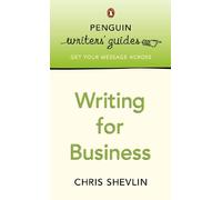 Penguin Writers' Guides: Writing for Business