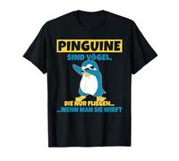 Penguins are Birds that only Fly When You Throw Them T-Shirt