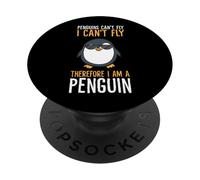 Penguins Can't Fly I Can't Fly Therefore I Am A Penguin PopSockets Adhesive PopGrip