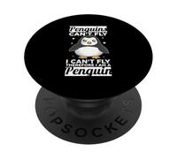 Penguins Can't Fly I Can't Fly Therefore I Am A Penguin PopSockets Adhesive PopGrip