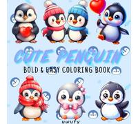 Penguins Coloring Book: for Adults and kids Featuring Super Cute Penguin Characters with Easy and Simple Designs for Relaxation (Cute & Comfy)