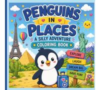 Penguins in Places: A Silly Adventure Coloring Book