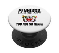 Penguins Make Me Happy You Not So Much Funny Penguin PopSockets Adhesive PopGrip