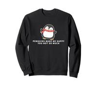 Penguins Make Me Happy You Not So Much Funny Penguin Sweatshirt
