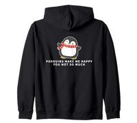 Penguins Make Me Happy You Not So Much Funny Penguin Zip Hoodie