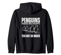 Penguins Make Me Happy You Not So Much Funny Penguin Zip Hoodie