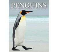 Penguins: Stunning Photographs of the World's Favourite Seabird (Animals)